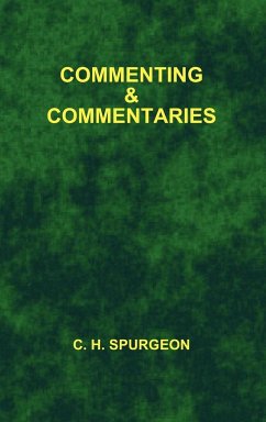 Commenting and Commentaries - Spurgeon, Charles Haddon