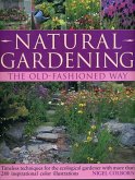 Natural Gardening: The Old-Fashioned Way