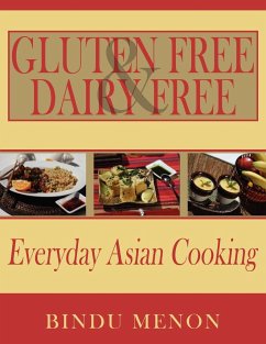 Gluten Free and Dairy Free Everyday Asian Cooking - Menon, Bindu