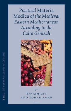 Practical Materia Medica of the Medieval Eastern Mediterranean According to the Cairo Genizah - Lev, Efraim; Amar