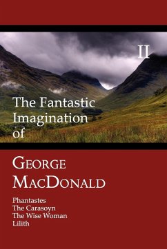 The Fantastic Imagination of George MacDonald, Volume II - Macdonald, George