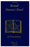 Revised Duncan's Ritual Of Freemasonry Part 2