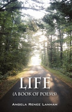 Life (a book of poems) - Lanham, Angela Renee