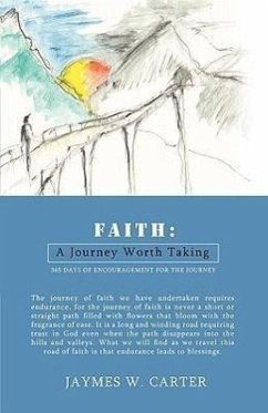 Faith: A Journey Worth Taking - Carter, Jaymes W.