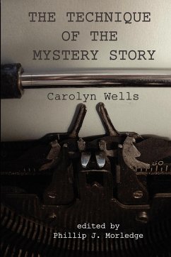 The Technique of the Mystery Story - Morledge, Phillip J.