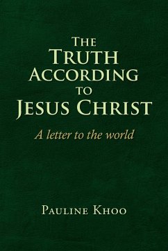 The Truth according to Jesus Christ