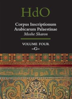 Corpus Inscriptionum Arabicarum Palaestinae, Volume Four: -G- - Sharon, Moshe