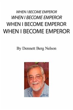 When I Become Emperor - Nelson, Dennett Berg