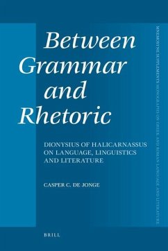 Between Grammar and Rhetoric - de Jonge, Casper