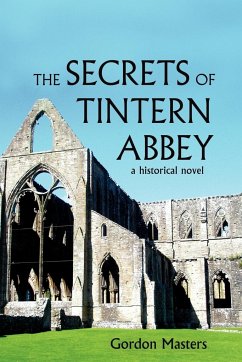 The Secrets of Tintern Abbey - Masters, Gordon