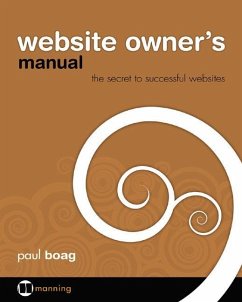 Website Owner's Manual: The Secret to Successful Websites - Boag, Paul