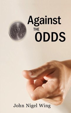 Against the Odds - Wing, John Nigel