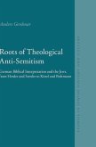 Roots of Theological Anti-Semitism (Paperback)