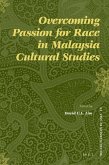 Overcoming Passion for Race in Malaysia Cultural Studies