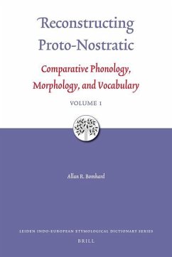 Reconstructing Proto-Nostratic (2 Vols) - Bomhard, Allan