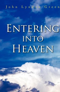 Entering Into Heaven - Green, John Lyndon