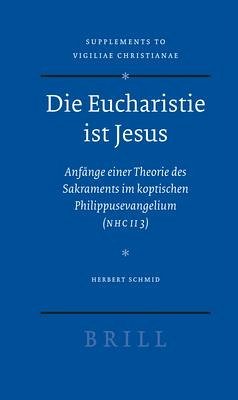 Die Eucharistie Ist Jesus - Schmid, Herbert