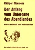 Der Anfang vom Untergang des Abendlandes