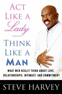 ACT Like a Lady, Think Like a Man - Harvey, Steve