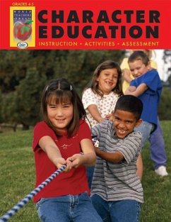 Character Education, Grades 4-6: Instruction, Activities, Assessment - Didax