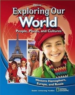 Exploring Our World: Western Hemisphere, Europe, and Russia, Student Edition - McGraw Hill