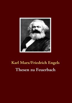 Thesen zu Feuerbach - Marx, Karl;Engels, Friedrich