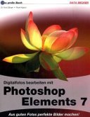 Digitalfotos bearbeiten mit Photoshop Elements 7