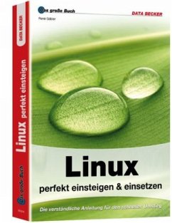 Linux perfekt einsteigen & einsetzen - Gäbler, René