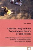 Children's Play and the Socio-Cultural Nature of Subjectivity