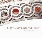 O Vos Amici Mei Carissimi-Motetten,Canz