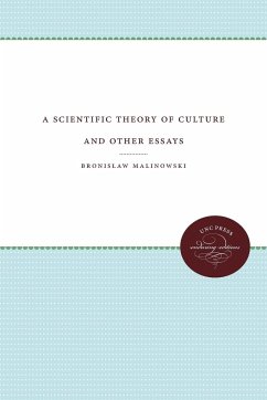 A Scientific Theory of Culture and Other Essays - Malinowski, Bronislaw