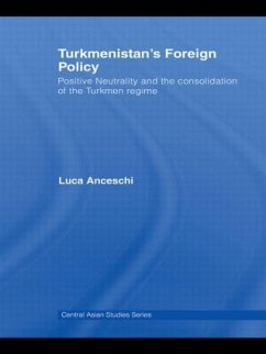 Turkmenistan's Foreign Policy - Anceschi, Luca