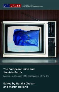 The European Union and the Asia-Pacific - Chaban, Natalia / Holland, Martin (eds.)