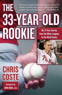 The 33-Year-Old Rookie - Coste, Chris