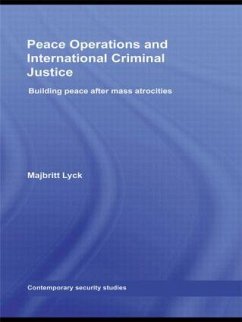 Peace Operations and International Criminal Justice - Lyck, Majbritt