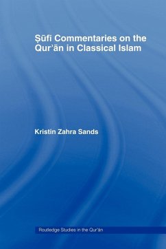 Sufi Commentaries on the Qur'an in Classical Islam - Sands, Kristin