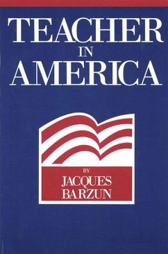 Teacher in America - Barzun, Jacques
