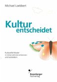 Kultur entscheidet