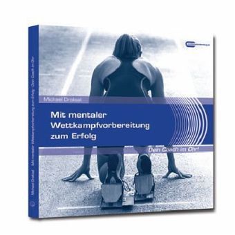 Mit mentaler Wettkampfvorbereitung zum Erfolg