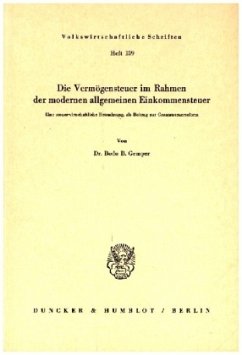 Die Vermögensteuer im Rahmen der modernen allgemeinen Einkommensteuer. - Gemper, Bodo B.