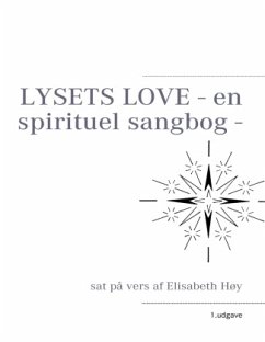 LYSETS LOVE - en spirituel sangbog - - Høy, Elisabeth