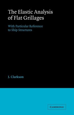 The Elastic Analysis of Flat Grillages - Clarkson, J.