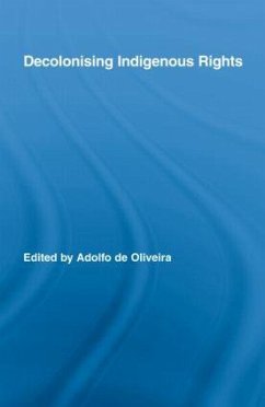 Decolonising Indigenous Rights - de Oliveira, Adolfo (ed.)