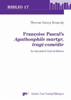 Françoise Pascal’s ‘Agathonphile martyr, tragi-comédie’ - Kennedy, Theresa Varney