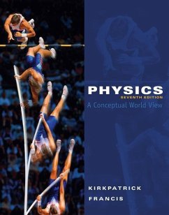 Physics: A Conceptual World View - Kirkpatrick, Larry; Francis, Gregory E.