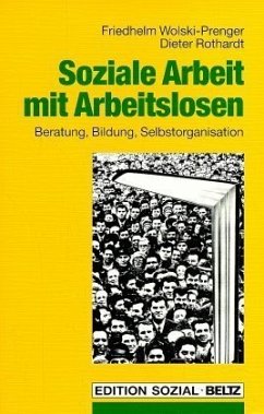 Soziale Arbeit mit Arbeitslosen - Wolski-Prenger, Friedhelm; Rothardt, Dieter