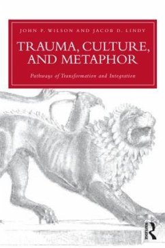 Trauma, Culture, and Metaphor - Wilson, John P; Lindy, Jacob D