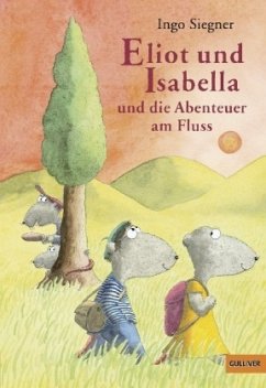 Eliot und Isabella und die Abenteuer am Fluss / Eliot und Isabella Bd.1 - Siegner, Ingo