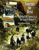 Touring the West: With the Fred Harvey & Co. and the Santa Fe Railway