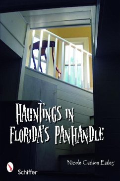 Hauntings in Florida's Panhandle - Easley, Nicole Carlson